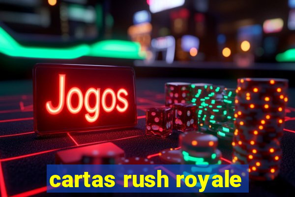 cartas rush royale